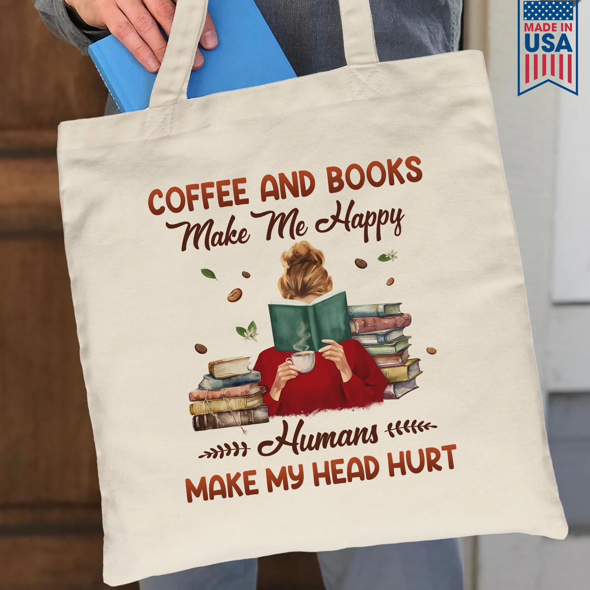 Coffee And Books Make Me Happy Humans Make My Head Hurt Book Lovers Gift TBW345