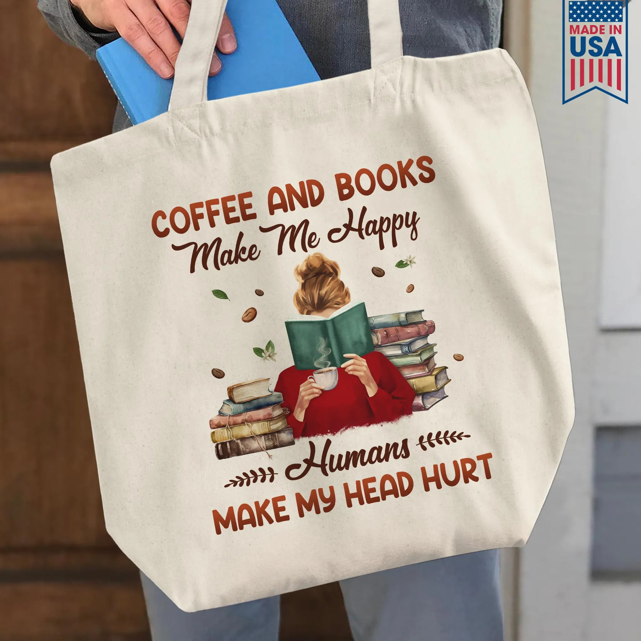 Coffee And Books Make Me Happy Humans Make My Head Hurt Book Lovers Gift TBW345